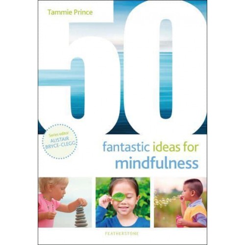 50 Fantastic Ideas for Mindfulness - 50 Fantastic Ideas