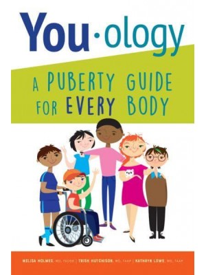You-Ology A Puberty Guide for EVERY Body