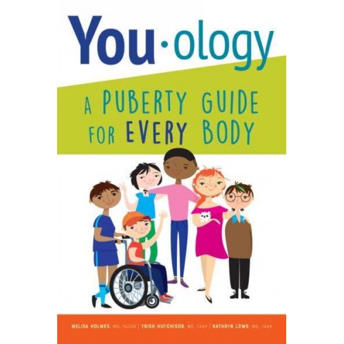 You-Ology A Puberty Guide for EVERY Body
