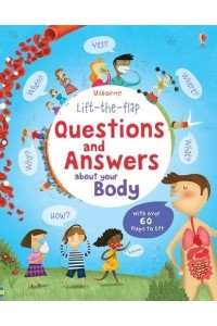 Questions and Answers About Your Body - Usborne Lift-the-Flap