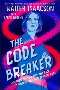 The Code Breaker Young Reader's Edition