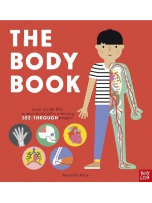 The Body Book Look Inside the Human Body With Amazing See-Through Pages! - Hannah Alice Series