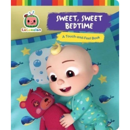 Sweet, Sweet Bedtime A Touch-And-Feel Book - Cocomelon