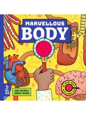 Marvellous Body A Magic Lens Book
