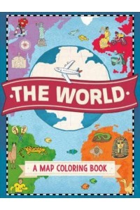 The World: A Map Coloring Book