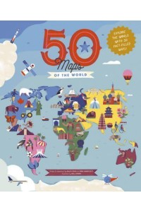 50 Maps of the World Explore the Globe With 50 Fact-Filled Maps! - 50 States