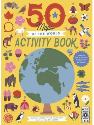 50 Maps of the World Activity Book Learn - Play - Discover With Over 50 Stickers, Puzzles, and a Fold-Out Poster - 50 States