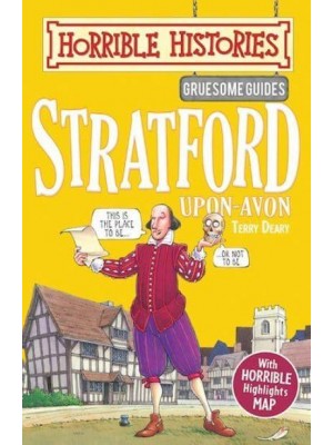 Stratford-Upon-Avon - Horrible Histories. Gruesome Guides
