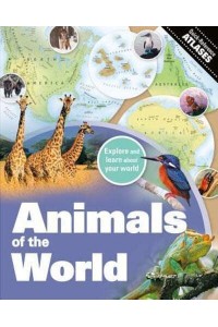 Animals of the World - Quick-Reference Atlases
