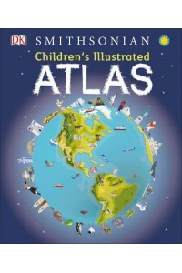 Children's Illustrated Atlas - Children's Illustrated Atlas