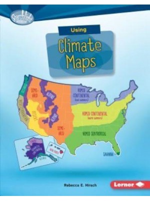 Using Climate Maps - Searchlight Books. What Do You Know About Maps?