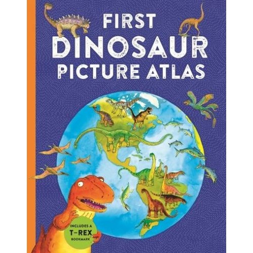 First Dinosaur Picture Atlas - First Kingfisher Picture Atlas