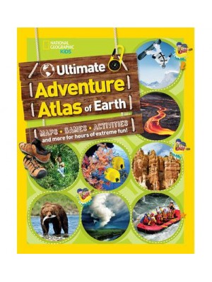 The Ultimate Adventure Atlas of Earth Maps, Games, Activities, and More for Hours of Extreme Fun! - Atlas