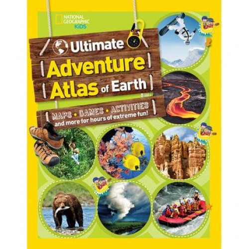 The Ultimate Adventure Atlas of Earth Maps, Games, Activities, and More for Hours of Extreme Fun! - Atlas