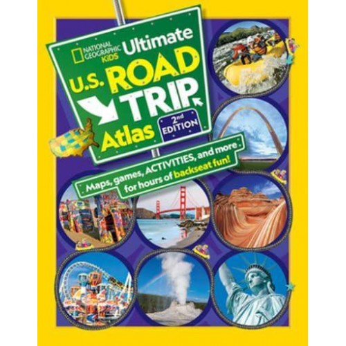 National Geographic Kids Ultimate U.S. Road Trip Atlas