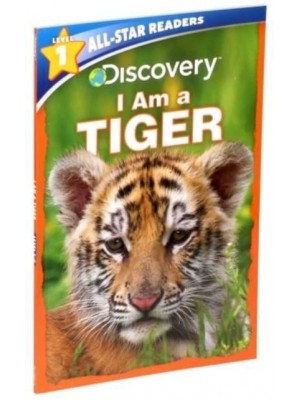 Discovery All Star Readers: I Am a Tiger Level 1 - Discovery All Star Readers