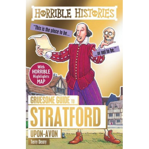 Gruesome Guide to Stratford-Upon-Avon - Horrible Histories