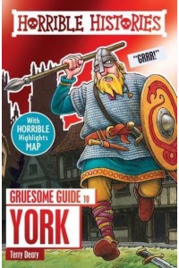 Gruesome Guide to York - Horrible Histories