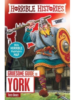 Gruesome Guide to York - Horrible Histories