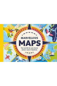 Marvellous Maps Our Changing World in 40 Amazing Maps