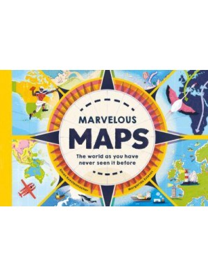 Marvelous Maps Our Changing World in 40 Amazing Maps
