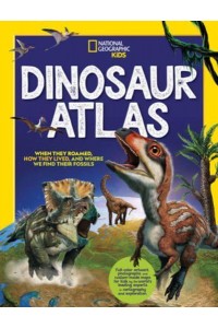 National Geographic Kids Dinosaur Atlas
