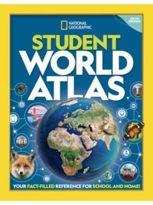 National Geographic Student World Atlas, 6th Edition