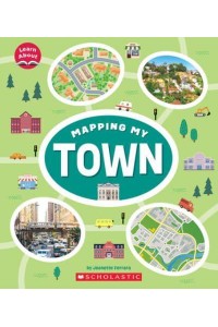 Mapping My Town (Learn About) - Learn About