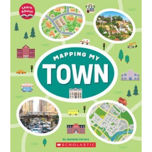 Mapping My Town (Learn About) - Learn About