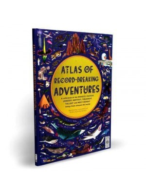 Atlas of Record-Breaking Adventures - Atlas Of
