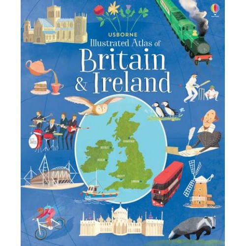Usborne Illustrated Atlas of Britain & Ireland
