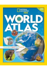 National Geographic Kids World Atlas - National Geographic Kids