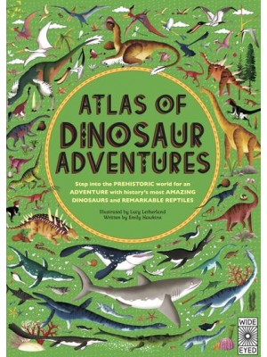 Atlas of Dinosaur Adventures - Atlas Of