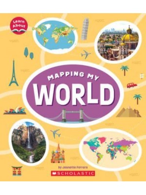 Mapping My World (Learn About) - Learn About