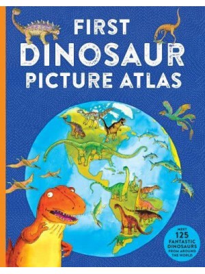 First Dinosaur Picture Atlas