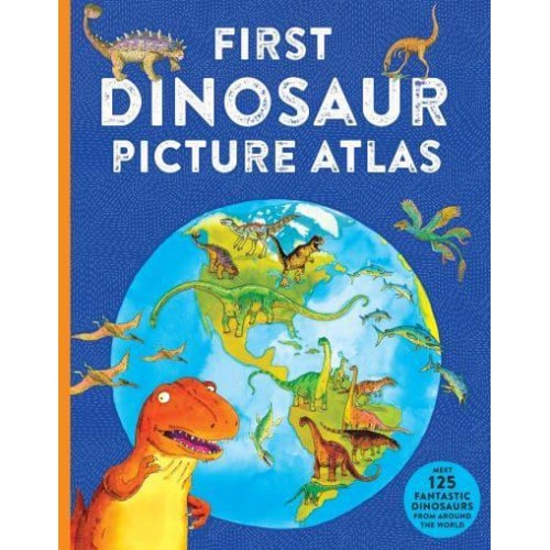 First Dinosaur Picture Atlas