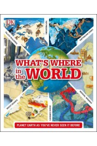 What's Where in the World Planet Earth as You've Never Seen It Before