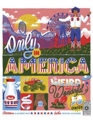 Only in America! The Weird and Wonderful 50 States - The 50 States