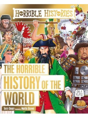 The Horrible History of the World - Horrible Histories