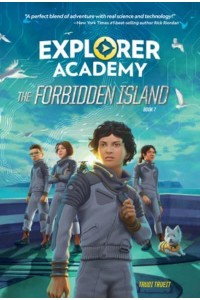 Explorer Academy: The Forbidden Island (Book 7) - Explorer Academy