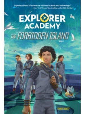 Explorer Academy: The Forbidden Island (Book 7) - Explorer Academy