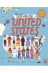 We Are the United States Meet the People Who Live, Work, and Play Across the USA - The 50 States