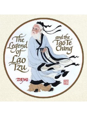 The Legend of Lao Tzu and the Tao Te Ching