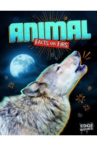 Animal Facts or Fibs - Edge Books