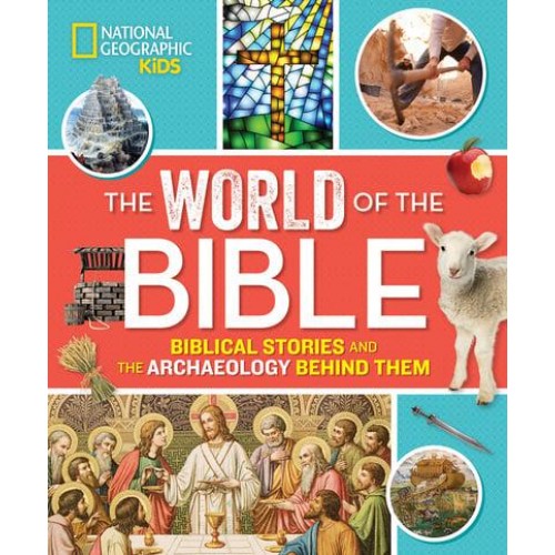 The World of the Bible Biblical Stories and the Archaeology Behind Them - Religion
