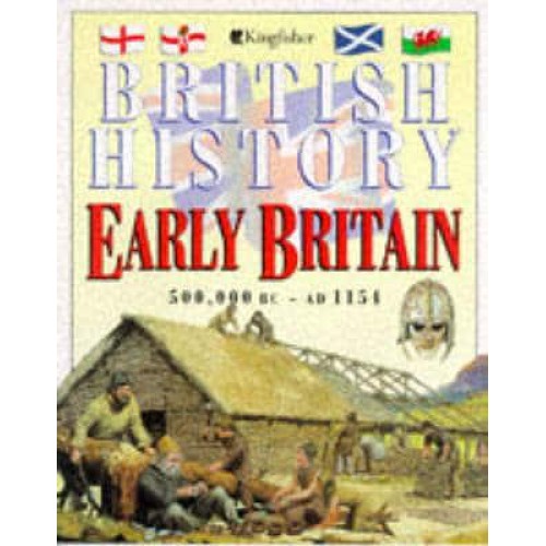 Early Britain, 500,000 BC - AD 1154 - British History