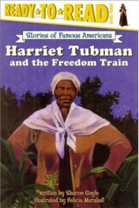Harriet Tubman and the Freedom Train - Ready-to-Read