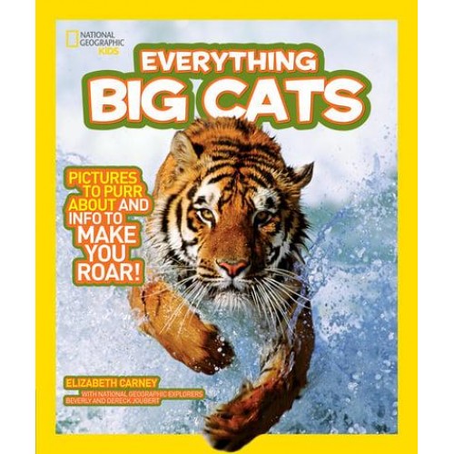 National Geographic Kids. Everything Big Cats - Everything