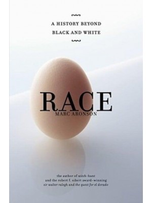 Race A History Beyond Black and White