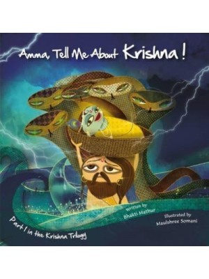 Amma Tell Me About Krishna! Part 1 in the Krishna Trilogy - Amma Tell Me